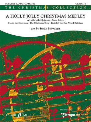 A Holly Jolly Christmas Medley: (Arr. Stefan Schwalgin): Blasorchester