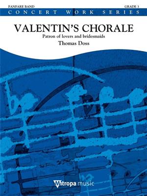 Thomas Doss: Valentin's Chorale: Fanfarenorchester