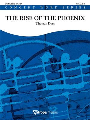 Thomas Doss: The Rise of the Phoenix: Blasorchester