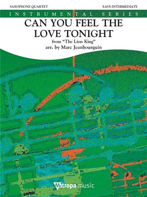 Can You Feel the Love Tonight: (Arr. Marc Jeanbourquin): Saxophon Ensemble