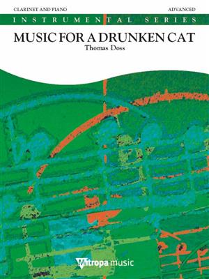 Thomas Doss: Music for a Drunken Cat: Klarinette mit Begleitung