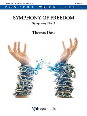 Thomas Doss: Symphony of Freedom: Blasorchester