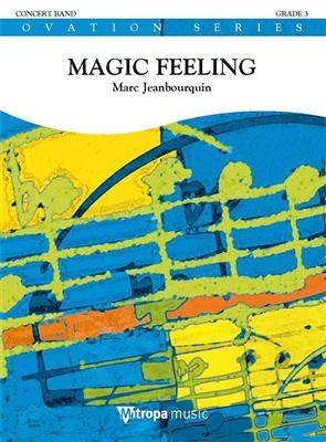 Marc Jeanbourquin: Magic Feeling: Blasorchester