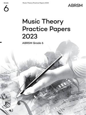 Music Theory Practice Papers 2023, ABRSM Grade 6