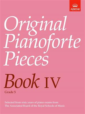 Original Pianoforte Pieces, Book IV: Klavier Solo