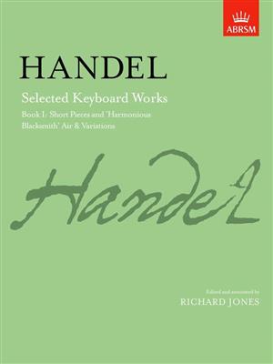 Georg Friedrich Händel: Selected Keyboard Works - Book I: Klavier Solo