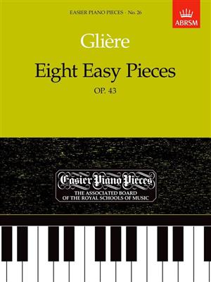 Reinhold Glière: Glière: Eight Easy Pieces, Op.43: Klavier Solo