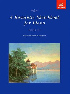 Alan Jones: A Romantic Sketchbook for Piano, Book III: Klavier Solo