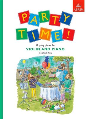 Michael Rose: Party Time! 18 party pieces for violin and piano: Violine mit Begleitung