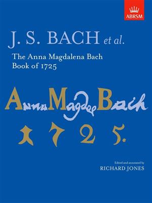 Johann Sebastian Bach: The Anna Magdalena Bach Book Of 1725: Klavier Solo