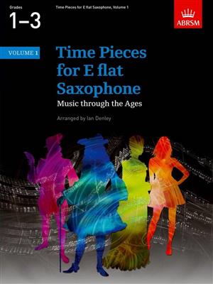 Ian Denley: Time Pieces for E flat Saxophone, Volume 1: Saxophon