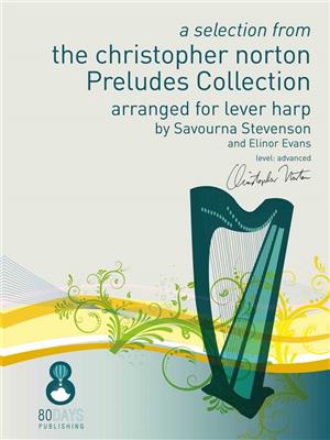 Christopher Norton: A Selection From The Christopher Norton Preludes: (Arr. Savourna Stevenson): Harfe Solo