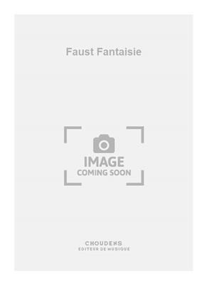 Charles Gounod: Faust Fantaisie: Violine mit Begleitung