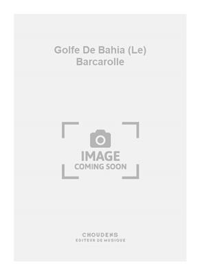 Georges Bizet: Golfe De Bahia (Le) Barcarolle: Gemischter Chor mit Klavier/Orgel