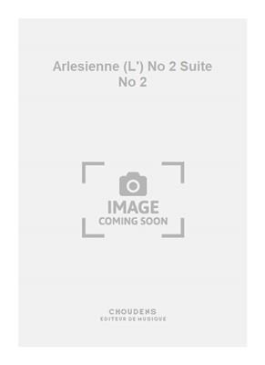 Georges Bizet: Arlesienne (L') No 2 Suite No 2: Klavier vierhändig