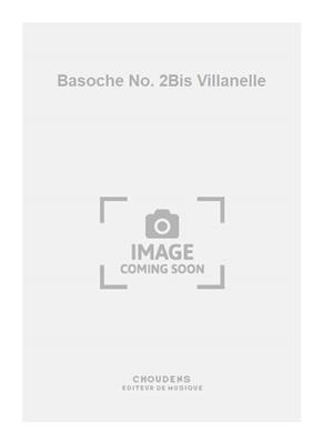 Basoche No. 2Bis Villanelle: Gesang mit Klavier