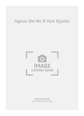 Georges Bizet: Agnus Dei No 9 Voix Egales: Gesang mit sonstiger Begleitung