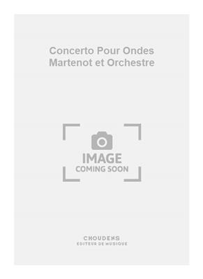 Concerto Pour Ondes Martenot et Orchestre: Orchester mit Solo