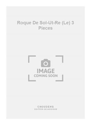 Merlet: Roque De Sol-Ut-Re (Le) 3 Pieces: Flöte Solo