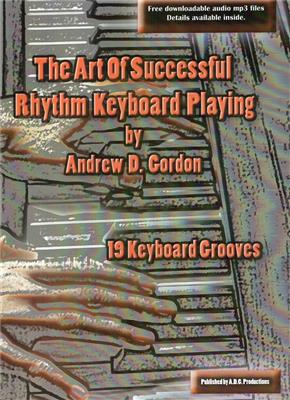 Andrew D. Gordon: The Art Of Successful Rhythm Piano/Keyboard Playin: Klavier Solo