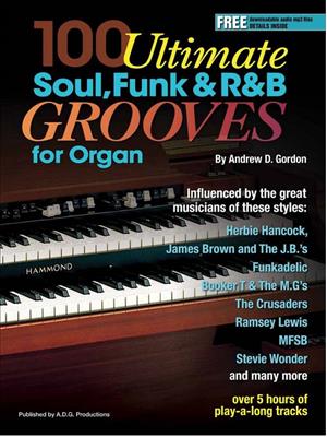 Andrew D. Gordon: 100 Ultimate Soul, Funk and R&B Grooves: Orgel