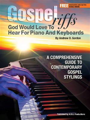 Andrew D. Gordon: Gospel Riffs God Would Love To Hear - Piano: Klavier Solo