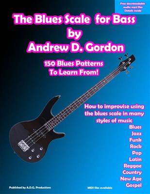 Andrew D. Gordon: The Blues Scale for Bass: Bassgitarre Solo