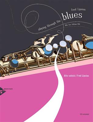 F. Lipsius: Playing Through The Blues - Alto Saxophone: Altsaxophon