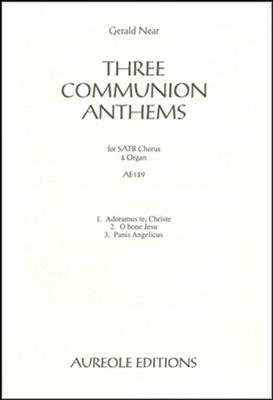 Gerald Near: Three Communion Anthems: Gemischter Chor mit Klavier/Orgel