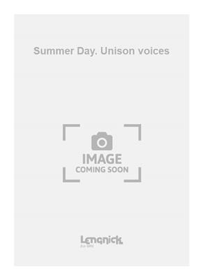 Brook: Summer Day. Unison voices: Gemischter Chor mit Begleitung