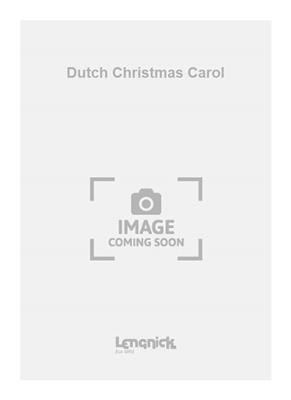 Gerald Wilfred Cockshott: Dutch Christmas Carol: Gemischter Chor mit Begleitung