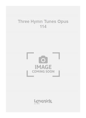 Edmund Rubbra: Three Hymn Tunes Opus 114: Gemischter Chor A cappella