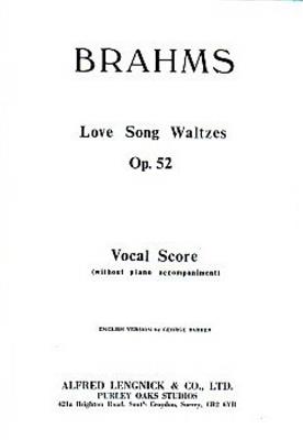 Johannes Brahms: Love Song Waltzes Opus 52. SATB: Gemischter Chor mit Begleitung