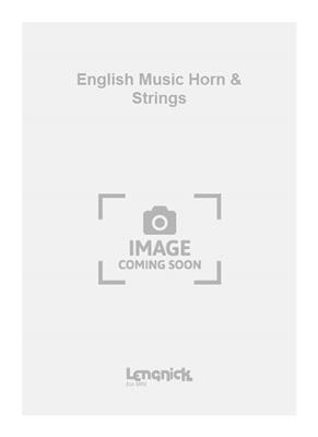 Bruce Broughton: English Music Horn & Strings: Horn mit Begleitung