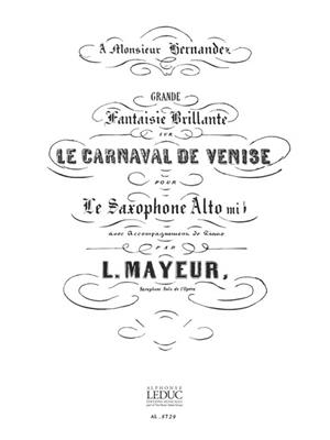 A. Mayeur: A. Mayeur: Le Carnaval de Venise, Fantaisie: Altsaxophon mit Begleitung