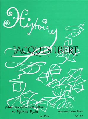 Jacques Ibert: Histoires Pour Saxophone Et Piano: Altsaxophon mit Begleitung