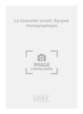Jacques Ibert: Le Chevalier errant, Epopee choregraphique: Orchester