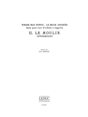 Pierre-Max Dubois: Belle Journee No.2 Le Moulin: Kinderchor