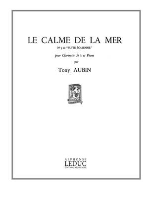 Tony Aubin: Tony Aubin: Le Calme de la Mer: Klarinette mit Begleitung