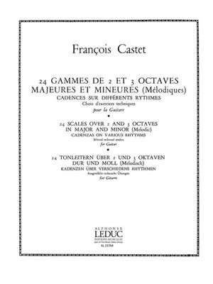 François Castet: 24 Gammes de 2 et 3 Octaves majeures et mineures: Gitarre Solo