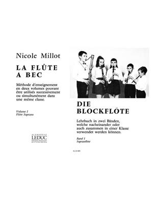Nicole Millot: Nicole Millot: La Flûte a Bec Vol.1: Soprano: Sopranblockflöte