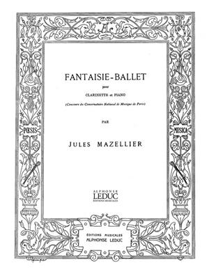 Jules Mazellier: Fantaisie-Ballet: Klarinette mit Begleitung