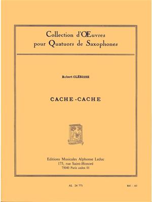 Robert Clerisse: Cache-Cache: Saxophon Ensemble