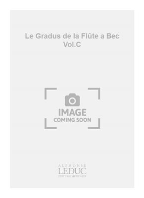 Pierre Paubon: Le Gradus de la Flûte a Bec Vol.C: Blockflöte