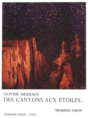 Olivier Messiaen: Des Canyons aux Etoiles Part 3: Orchester