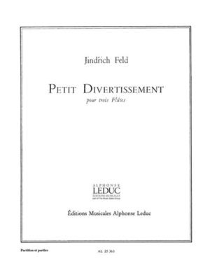 Jindrich Feld: Jindrich Feld: Petit Divertissement: Flöte Ensemble