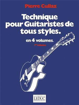 Technique Pour Guitaristes de Tous Styles Vol 1