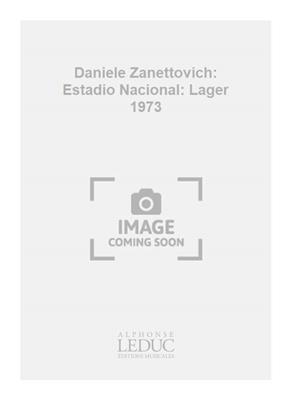 Daniele Zanettovich: Daniele Zanettovich: Estadio Nacional: Lager 1973: Kammerensemble