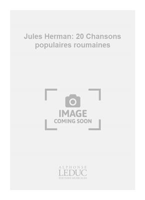 Jules Herman: Jules Herman: 20 Chansons populaires roumaines: Sonstige Holzbläser