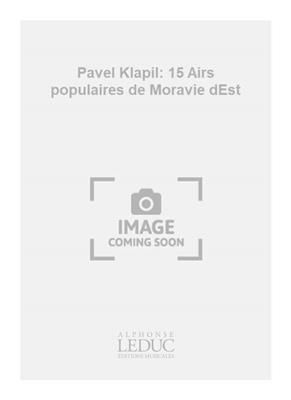 Pavel Klapil: Pavel Klapil: 15 Airs populaires de Moravie dEst: Blockflöte